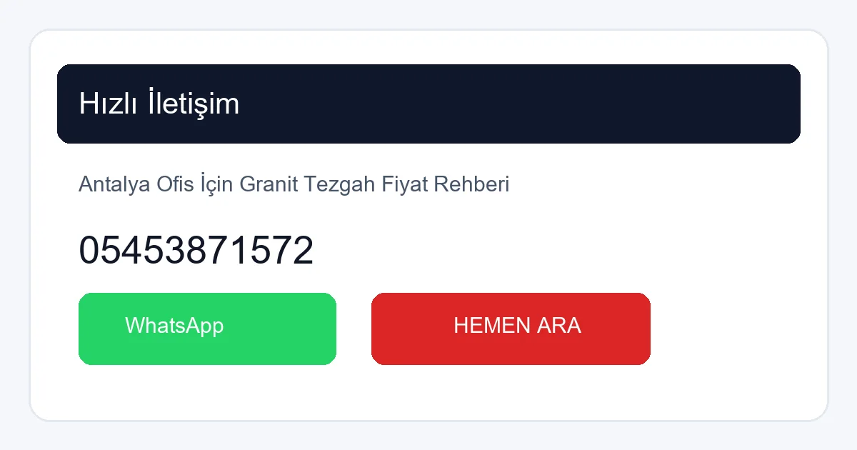 Antalya Ofis Granit Tezgah Teklif İsteği