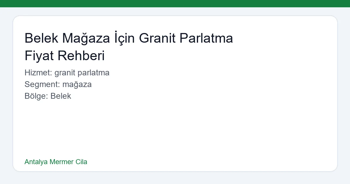 Belek'teki mağaza zemini için profesyonel granit parlatma hizmeti