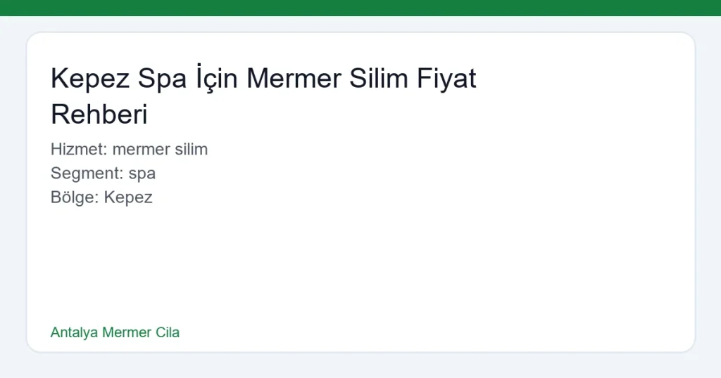Kepez Spa İçin Mermer Silim Fiyat Rehberi - Antalya Mermer Cila hero