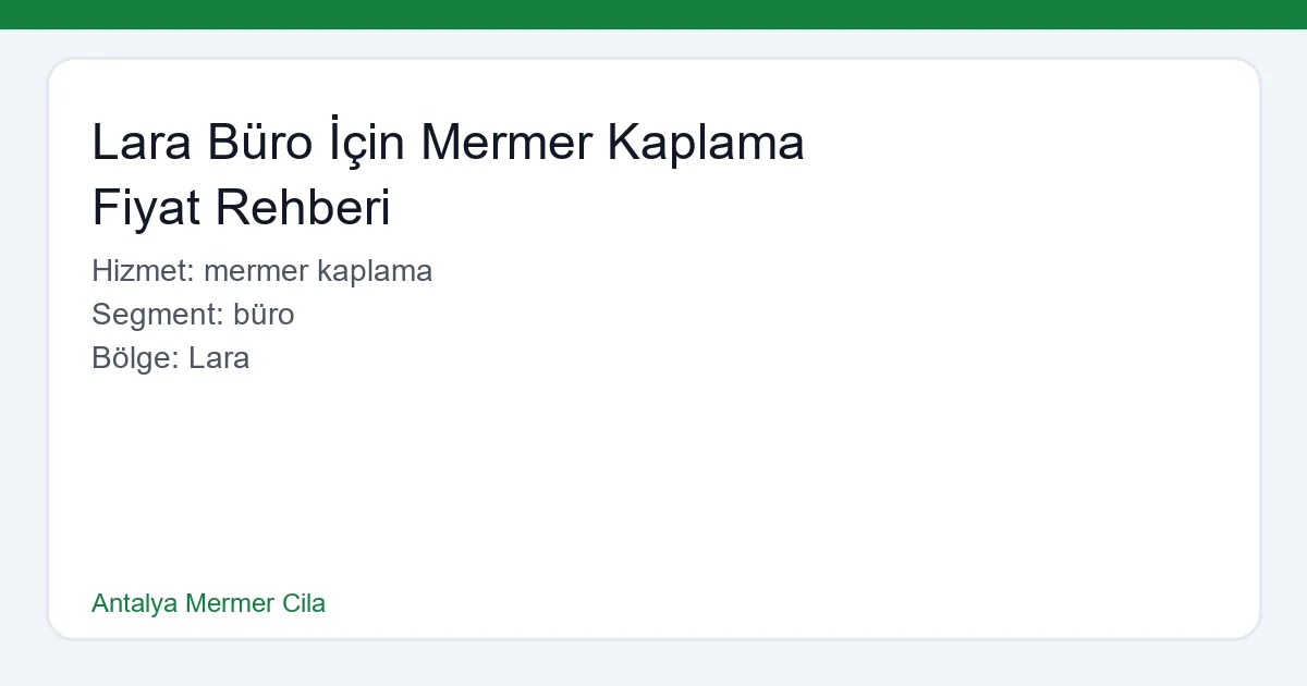 Lara Büro Mermer Kaplama ve Zemin Parlatma Hizmeti