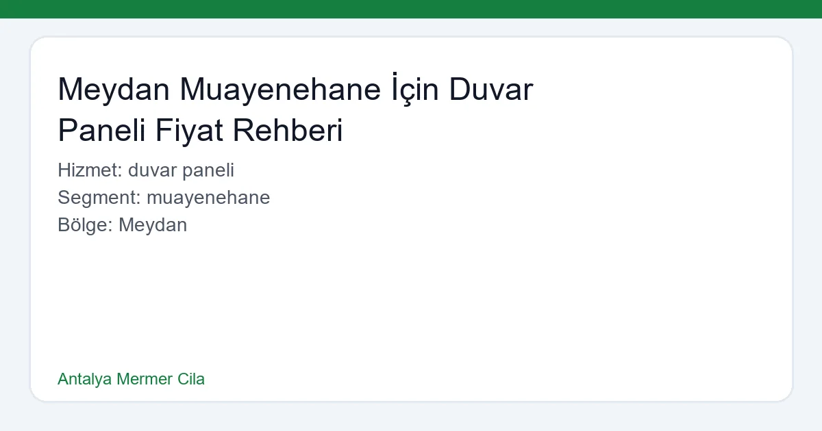 Antalya Meydan'da Modern Muayenehane Duvar Panelleri